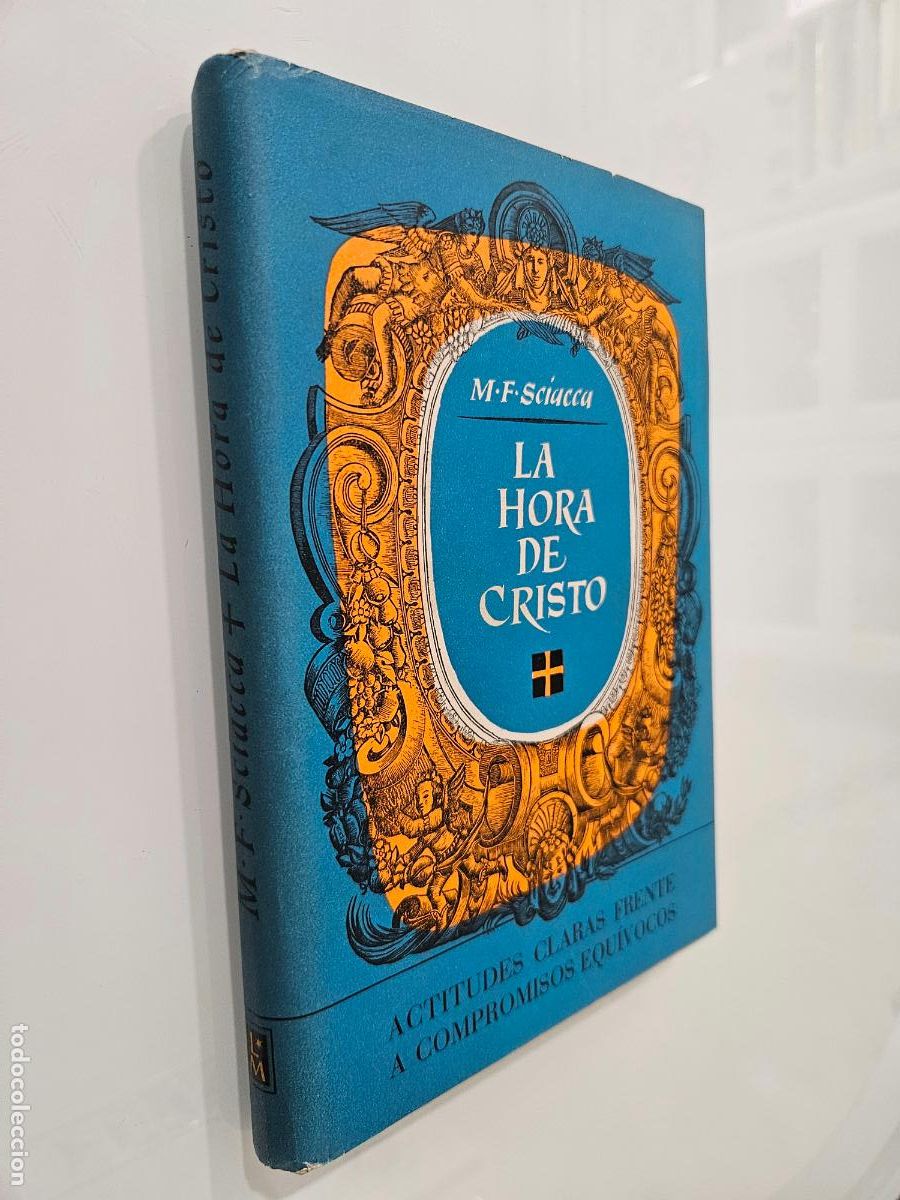 Libros de segunda mano: La hora de Cristo | M.F.Sciacca | Editorial Luis Miracle, 1954