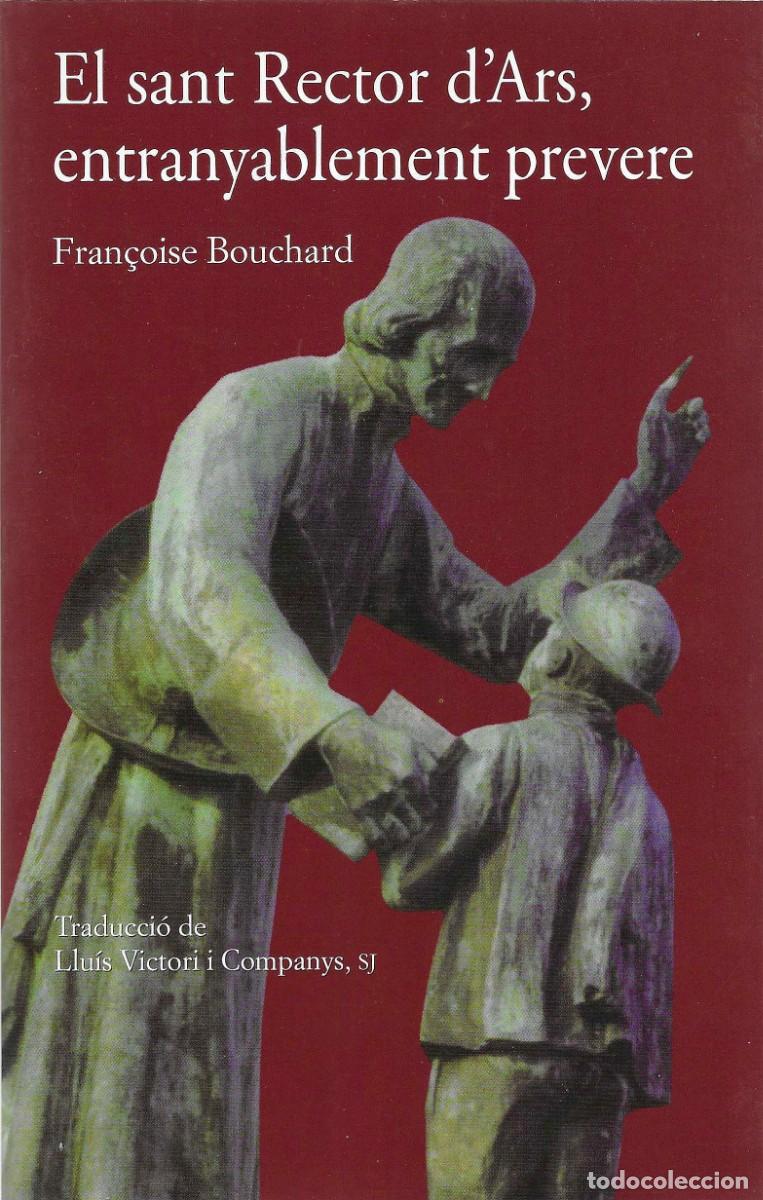 Libros de segunda mano: El sant Rector d&rsquo;Ars entranyablement prevere