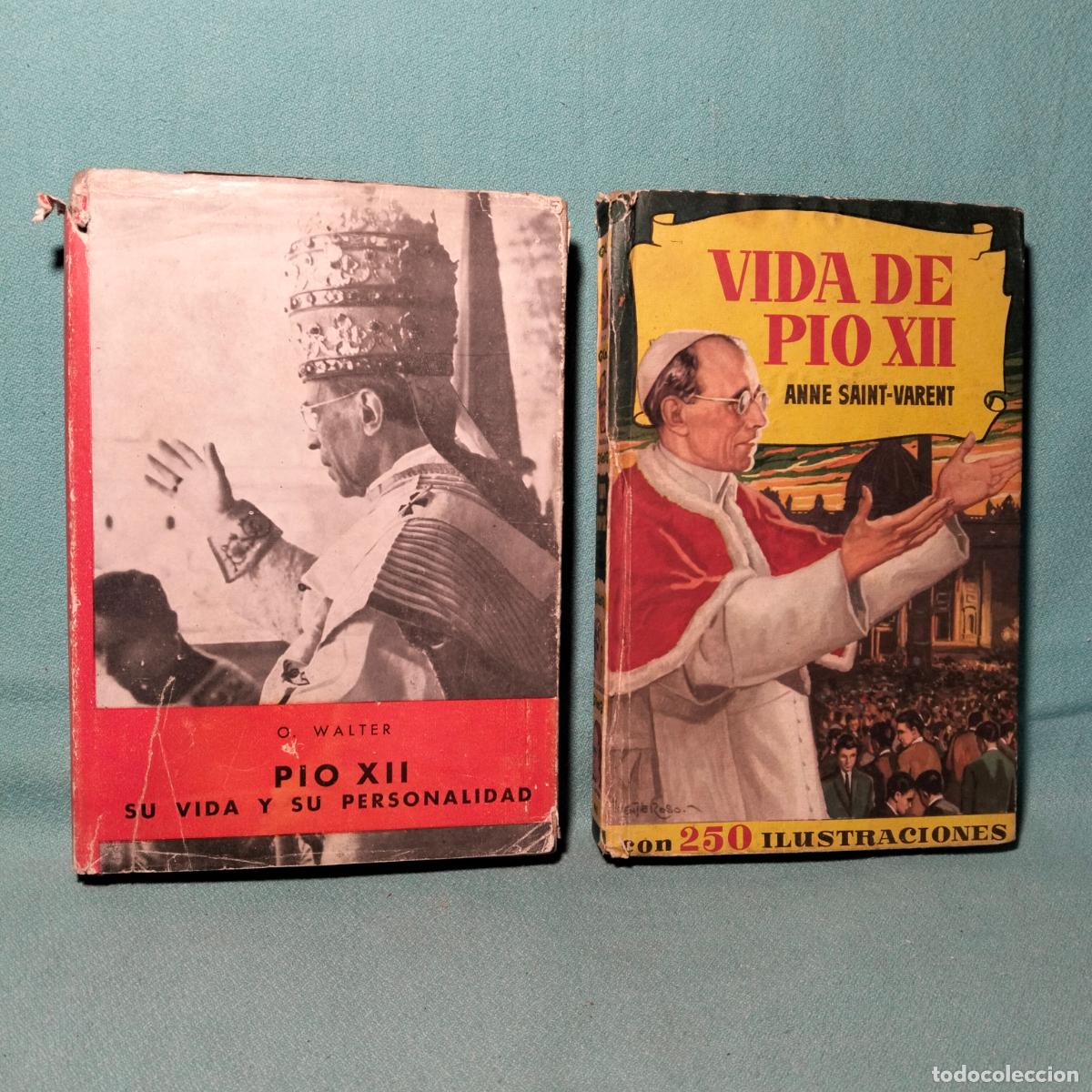 Libros de segunda mano: Lote 2 libros antiguos del papa pio XII o walter anne saint varent su vida y su personalidad 250 il.