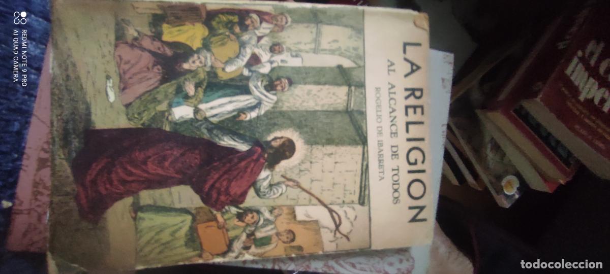 Libros de segunda mano: LA RELIGION AL ALCANCE DE TODOS. DE IBARRETA, ROGELIO. BOLIVAR. 1947