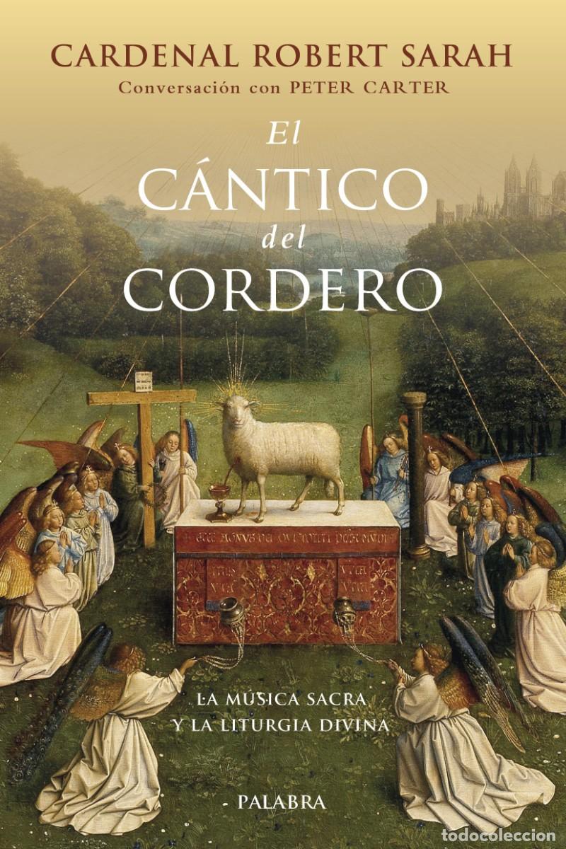 Libros de segunda mano: El c&aacute;ntico del cordero, Cardenal Robert Sarah