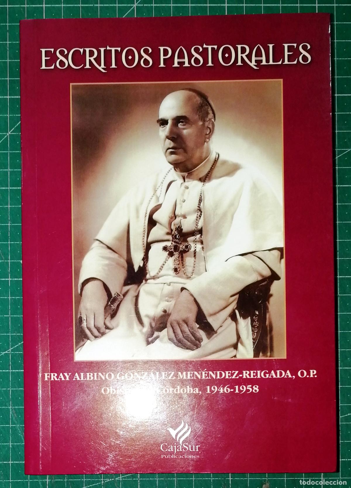Libros de segunda mano: ESCRITOS PASTORALES : Homenaje de la Asociaci&oacute;n de Antiguos Alumnos del Colegio P&uacute;blico Fray Albino