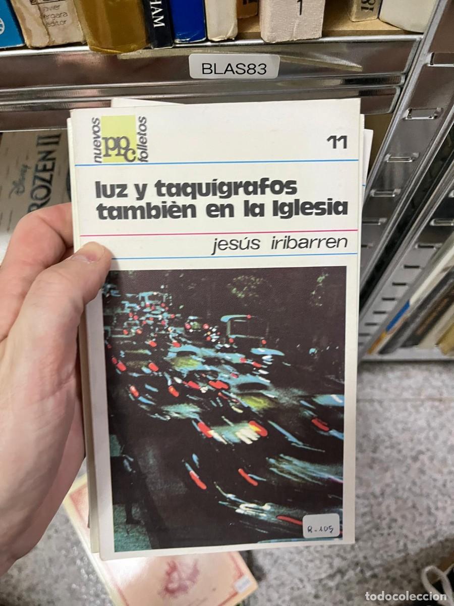 Libros de segunda mano: BLAS83 &ndash; Luz y taqu&iacute;grafos tambi&eacute;n en la Iglesia &ndash; Jes&uacute;s Iribarren &ndash; Iglesia y comunicaci&oacute;n.