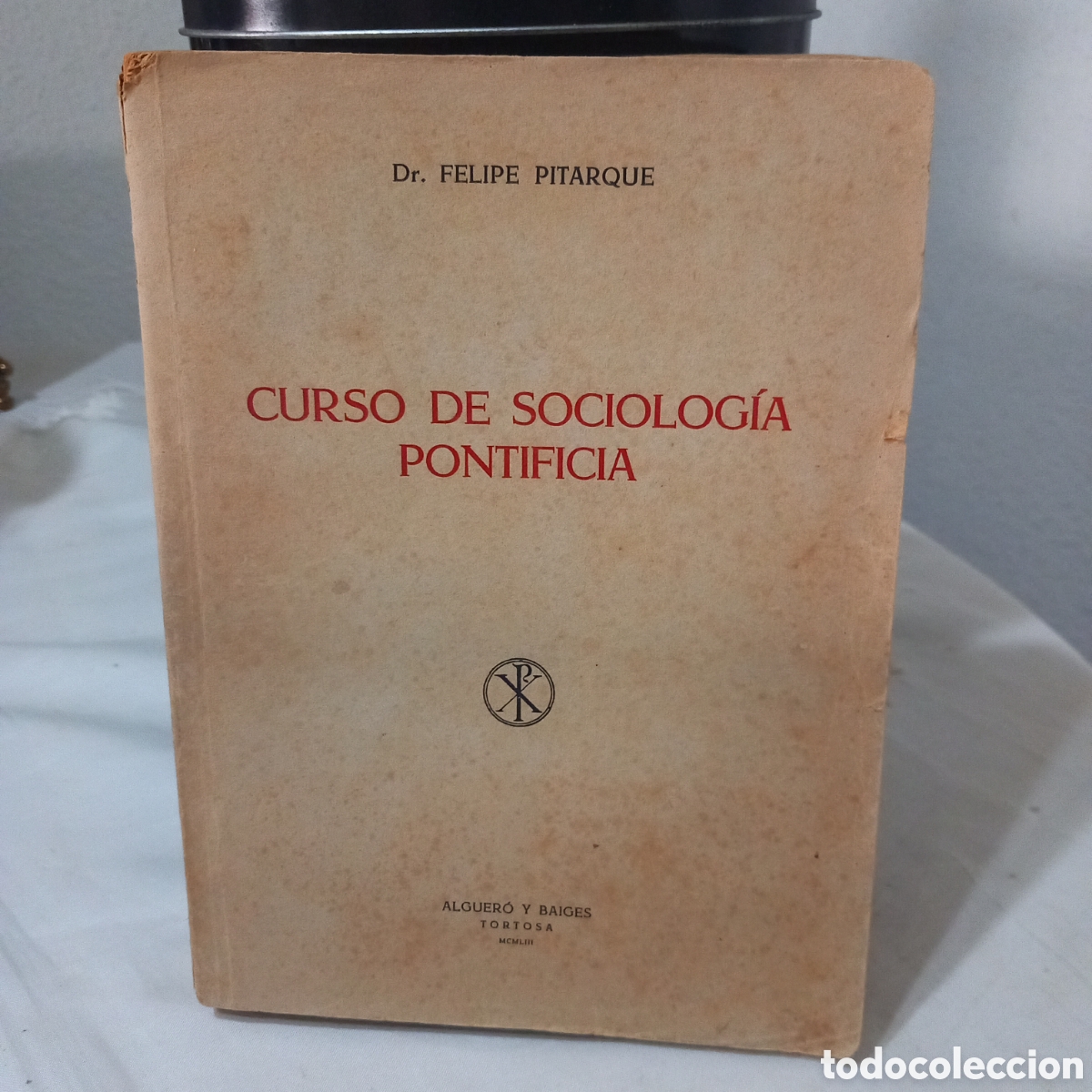 Libros de segunda mano: CURSO DE SOCIOLOGIA PONTIFICIA(Dr. FELIPE PITARDE)