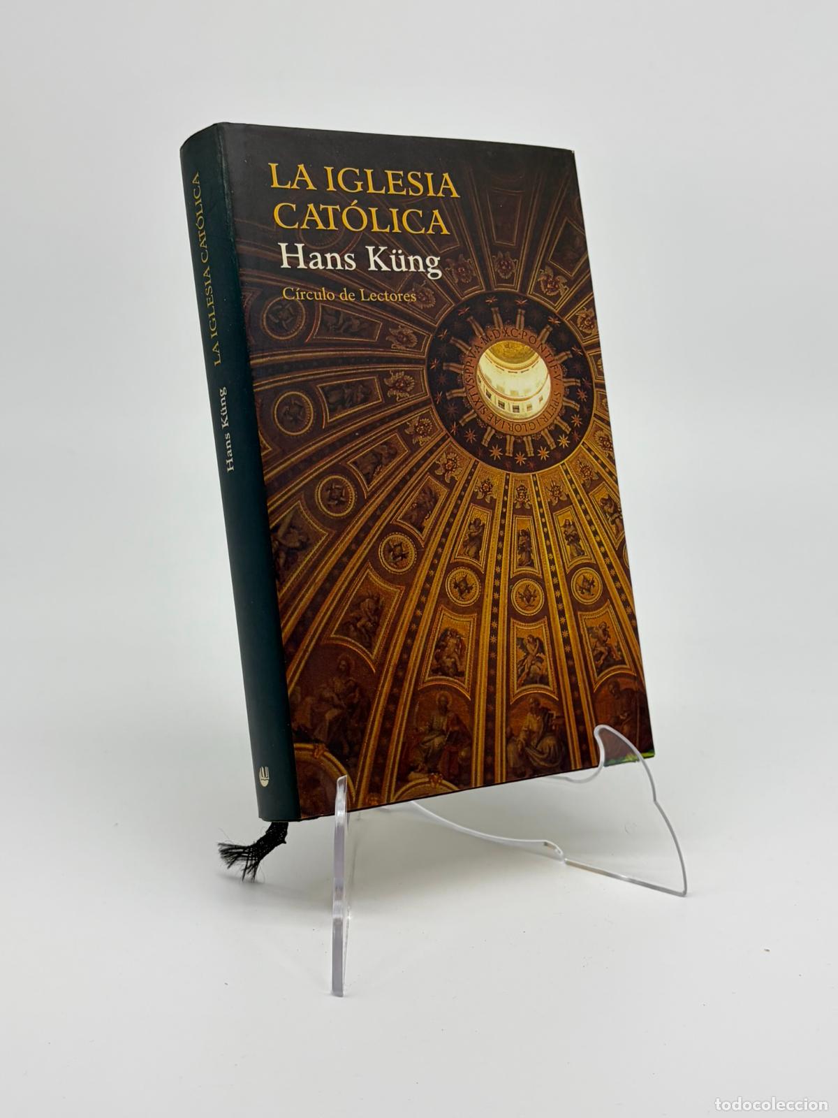 Libros de segunda mano: La iglesia cat&oacute;lica - Hans K&uuml;ng - Circulo de Lectores