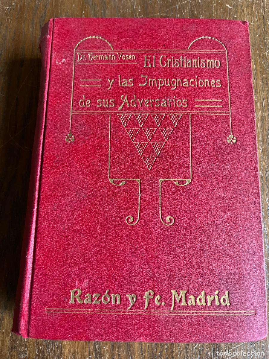 Libros de segunda mano: EL CRISTIANISMO Y LAS IMPUGNACIONES DE SUS ADVERSARIOS