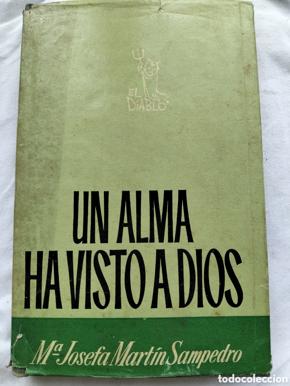 Libros de segunda mano: UN ALMA HA VISTO A DIOS MAR&Iacute;A JOSEFA MARTIN SANPEDRO