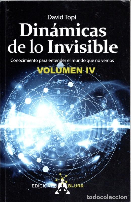 Libros de segunda mano: Din&aacute;micas de lo Invisible Vol. IV: Conocimiento para Entender el Mundo Que No Vemos - David Top&iacute;