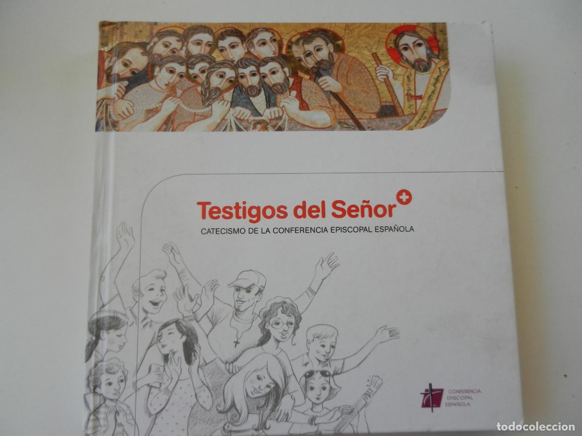 Libros de segunda mano: TESTIGOS DEL SE&Ntilde;OR - CATECISMO DE LA CONFERENCIA EPISCOPAL ESPA&Ntilde;OLA-COMUNIDAD CRISTIANA-2015