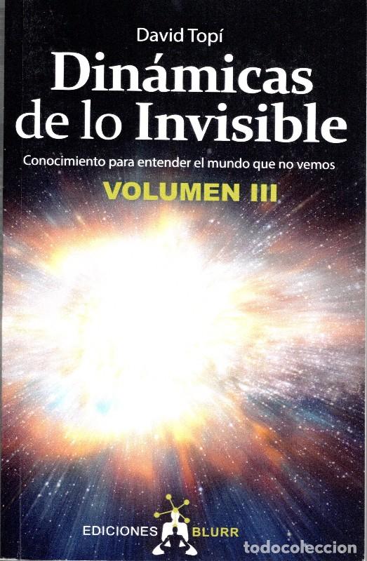 Libros de segunda mano: Din&aacute;micas de Lo Invisible Vol. III: Conocimiento para Entender el Mundo Que No Vemos - David Top&iacute;