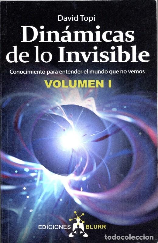 Libros de segunda mano: Din&aacute;micas de Lo Invisible Vol. I: Conocimiento para Entender el Mundo Que No Vemos - David Top&iacute;
