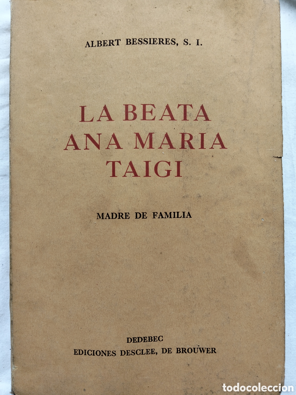 Libros de segunda mano: LA BEATA ANA MARIA TAIGI ALBERT BESSIERES 1942