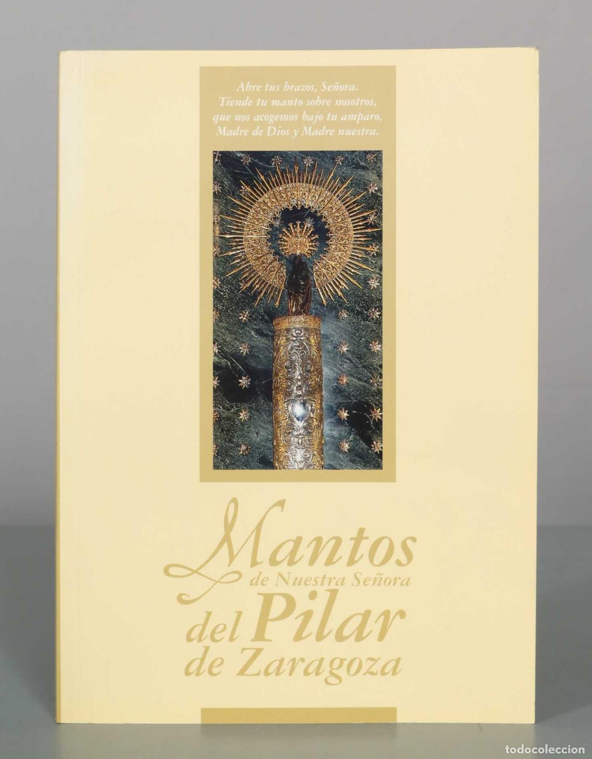 Libros de segunda mano: Mantos de Nuestra Se&ntilde;ora del Pilar de Zaragoza