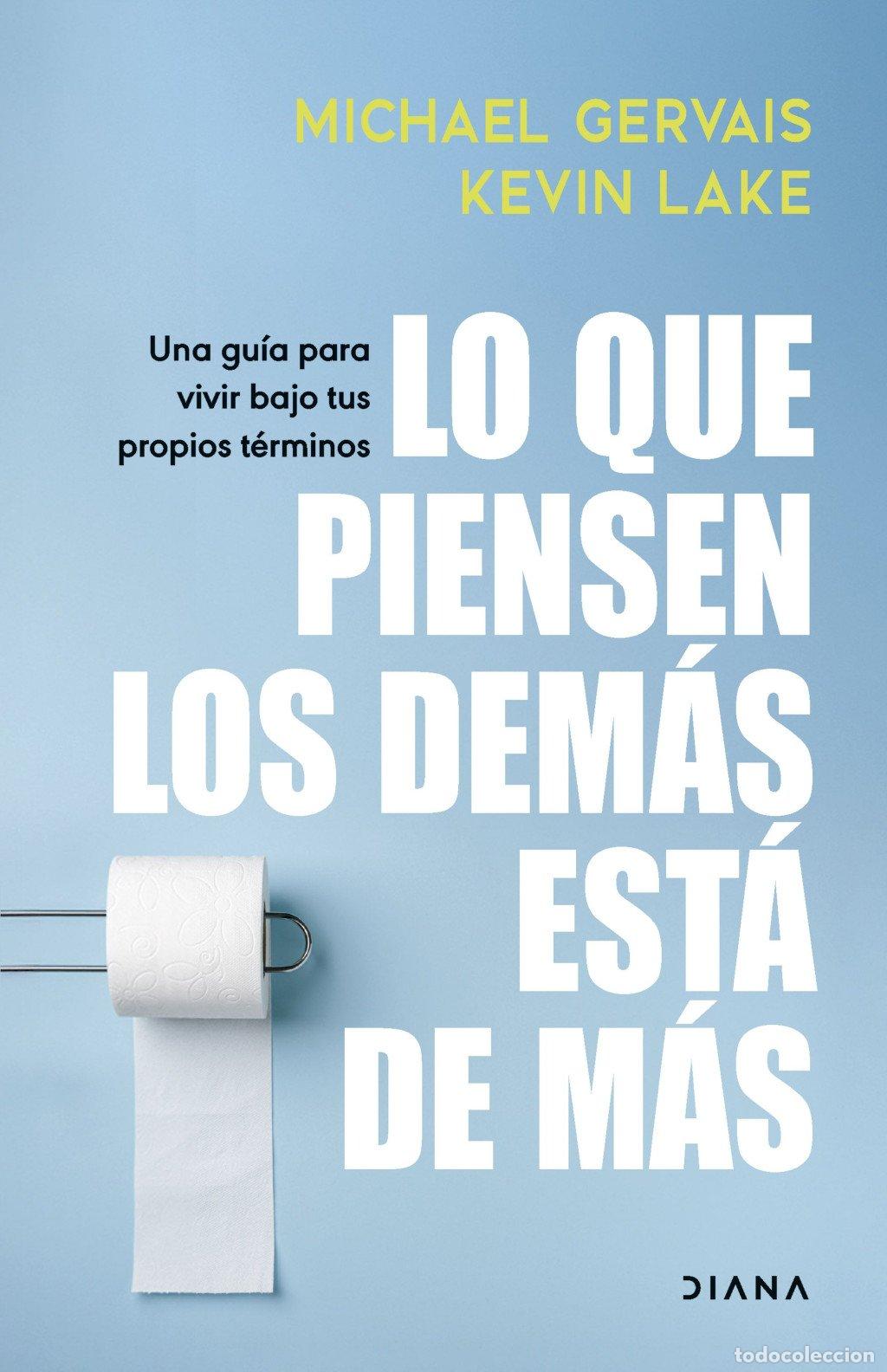 Libros de segunda mano: Lo Que Piensen los Dem&aacute;s Est&aacute; de M&aacute;s: Una Gu&iacute;a para Vivir Bajo Tus Propios T&eacute;rminos - Michael Gervai