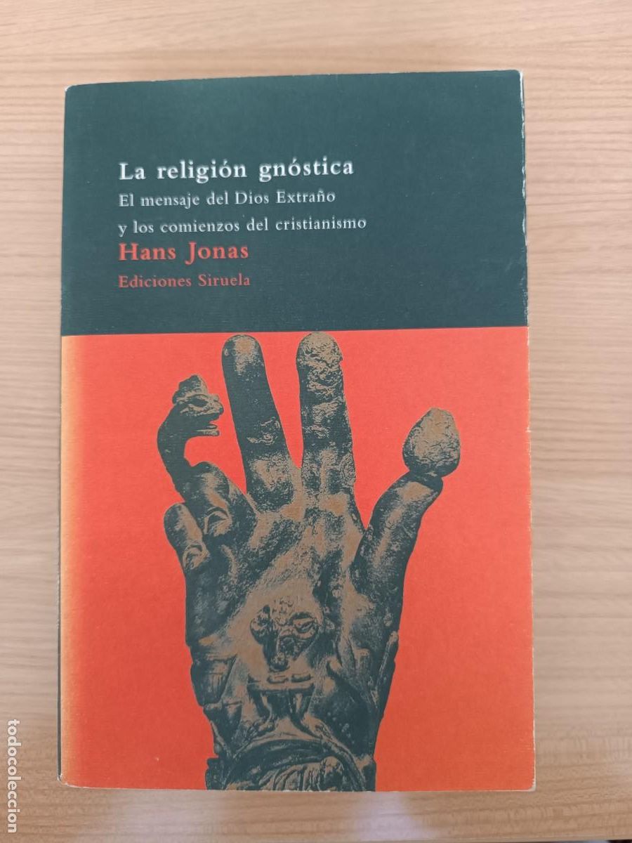 Libros de segunda mano: La religi&oacute;n gn&oacute;stica. El mensaje del Dios Extra&ntilde;o y los comienzos del cristianismo - Hans Jonas
