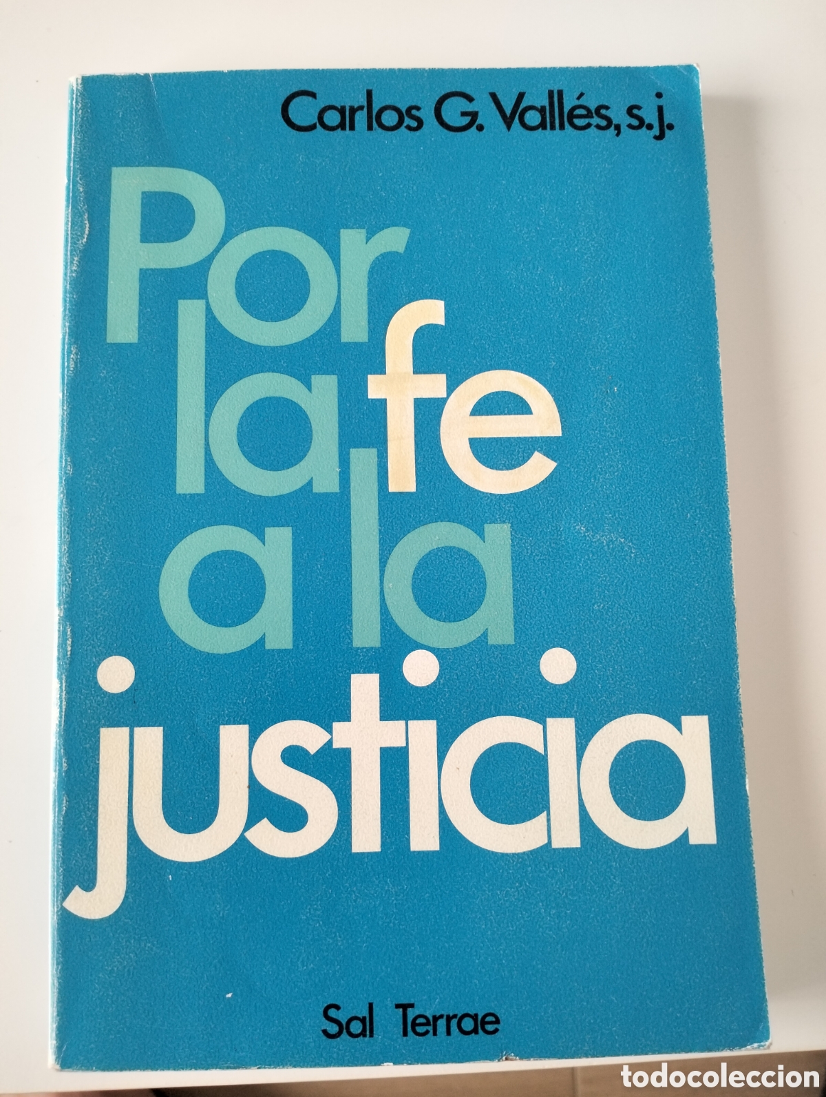 Libros de segunda mano: Carlos G. Vall&eacute;s - Por la fe a la justicia - Sal Terrae 1988