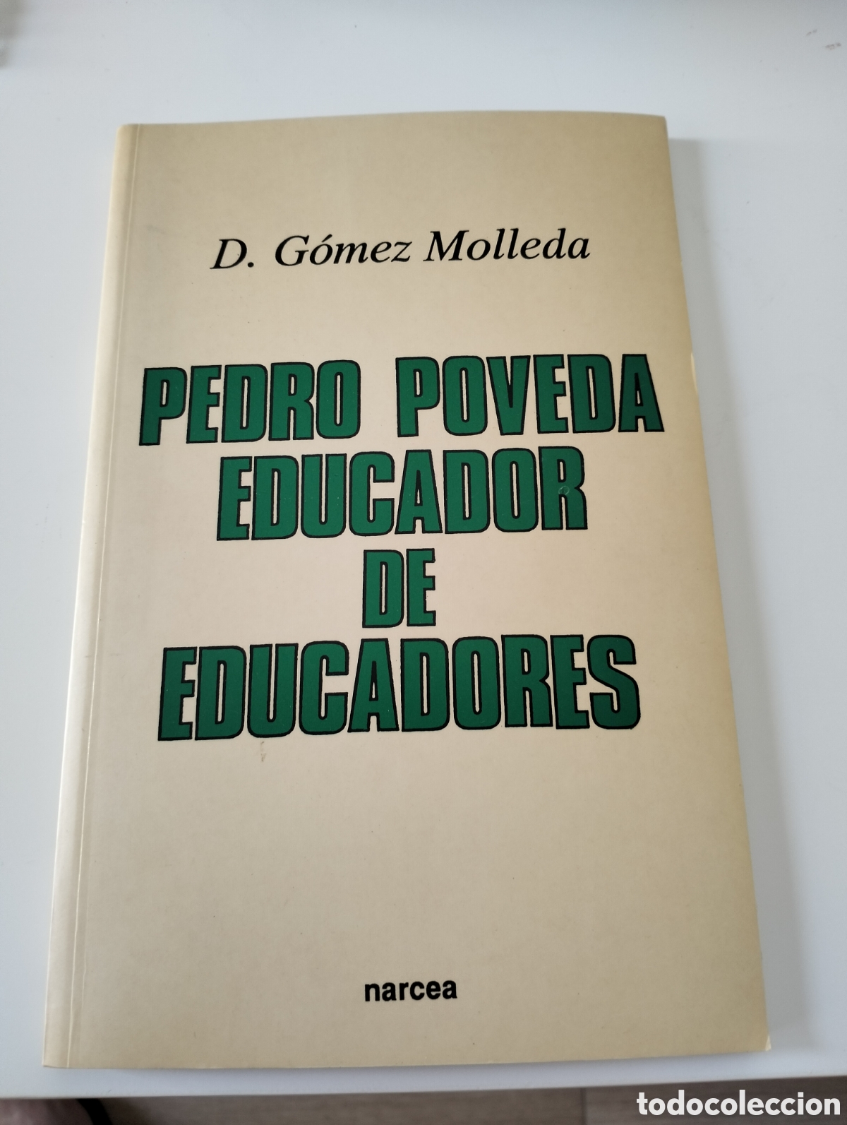 Libros de segunda mano: G&oacute;mez Molleda - Pedro Poveda educador de educadores - Narcea 1993
