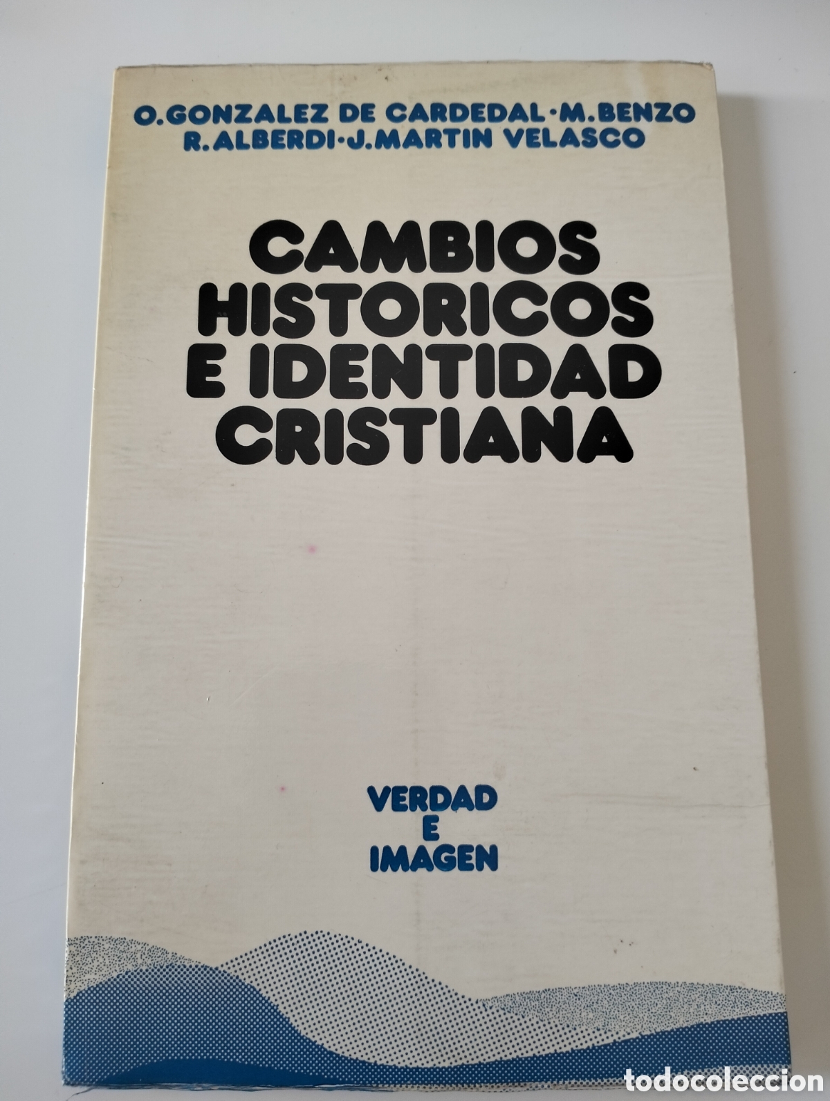 Libros de segunda mano: O. Gonzalez de Cardedal + M. Benzo + R. Alberdi - cambios hist&oacute;ricos e identidad cristiana