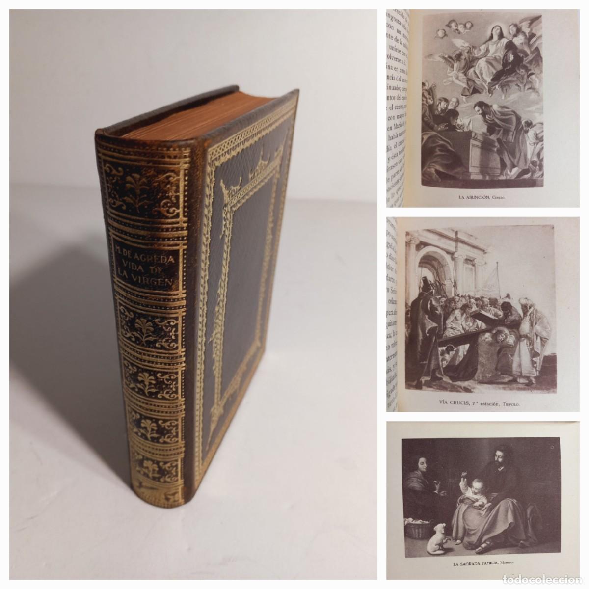 Libros de segunda mano: PRECIOSO LIBRO M DE AGREDA VIDA DE LA VIRGEN BELLISIMA ENCUADERNACION MUCHOS GRABADOS +85 A&Ntilde;OS