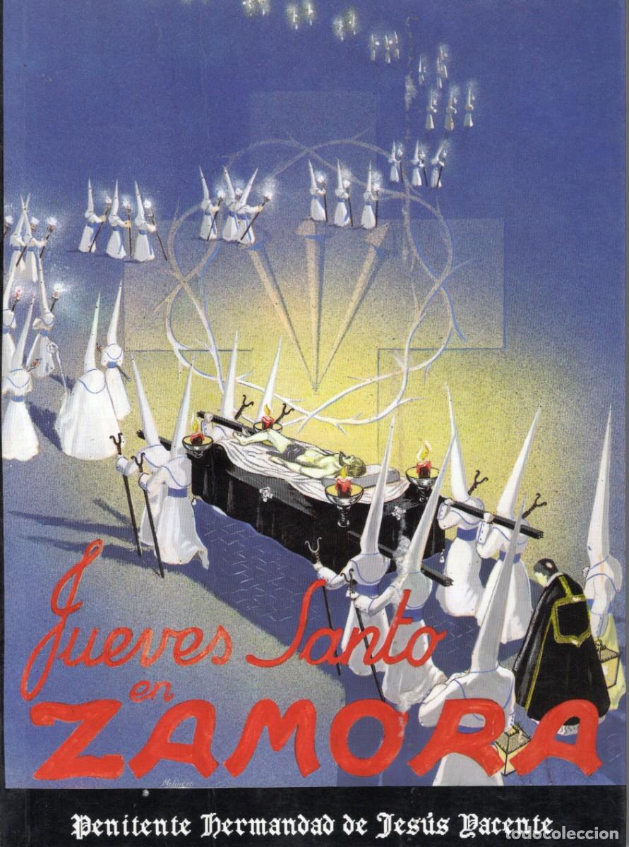 Libros de segunda mano: TC51/ LIBRO &rdquo;JUEVES SANTO EN ZAMORA&rdquo;. PENITENTE HERMANDAD DE JES&Uacute;S YACENTE. SEMANA SANTA. 50 A&Ntilde;OS