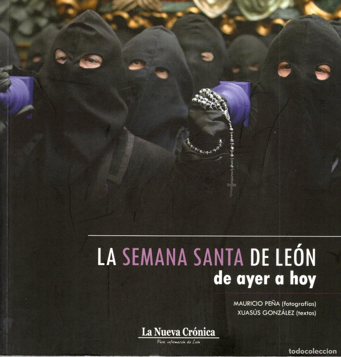 Libros de segunda mano: TC18/ LIBRO LA SEMANA SANTA DE LE&Oacute;N DE AYER A HOY
