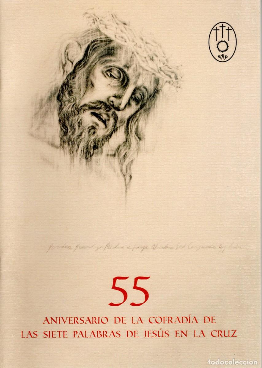 Libros de segunda mano: TC18/ 55 A&Ntilde;OS DE LA COFRAD&Iacute;A DE LAS SIETE PALABRAS DE JES&Uacute;S EN LA CRUZ. SEMANA SANTA LE&Oacute;N