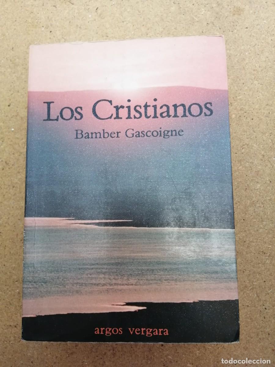Libros de segunda mano: LOS CRISTIANOS (BAMBER GASCOIGNE)