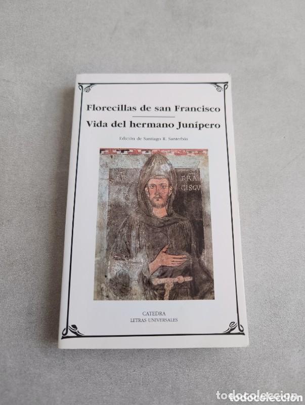 Libros de segunda mano: Florecillas de San Francisco; Vida del Hermano Jun&iacute;pero - Aa.vv. - Ediciones C&aacute;tedra - Letras Univer