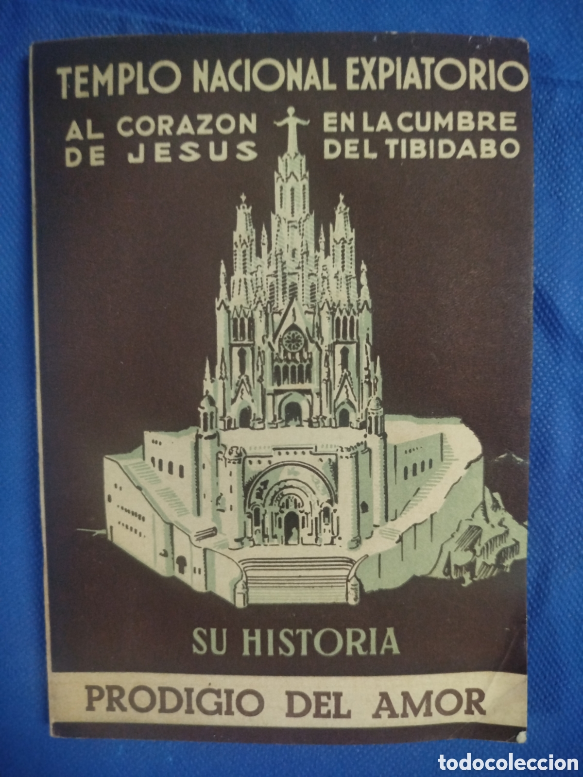 Libros de segunda mano: Templo Nacional Expiatorio al Coraz&oacute;n de Jes&uacute;s en la cumbre del Tibidabo