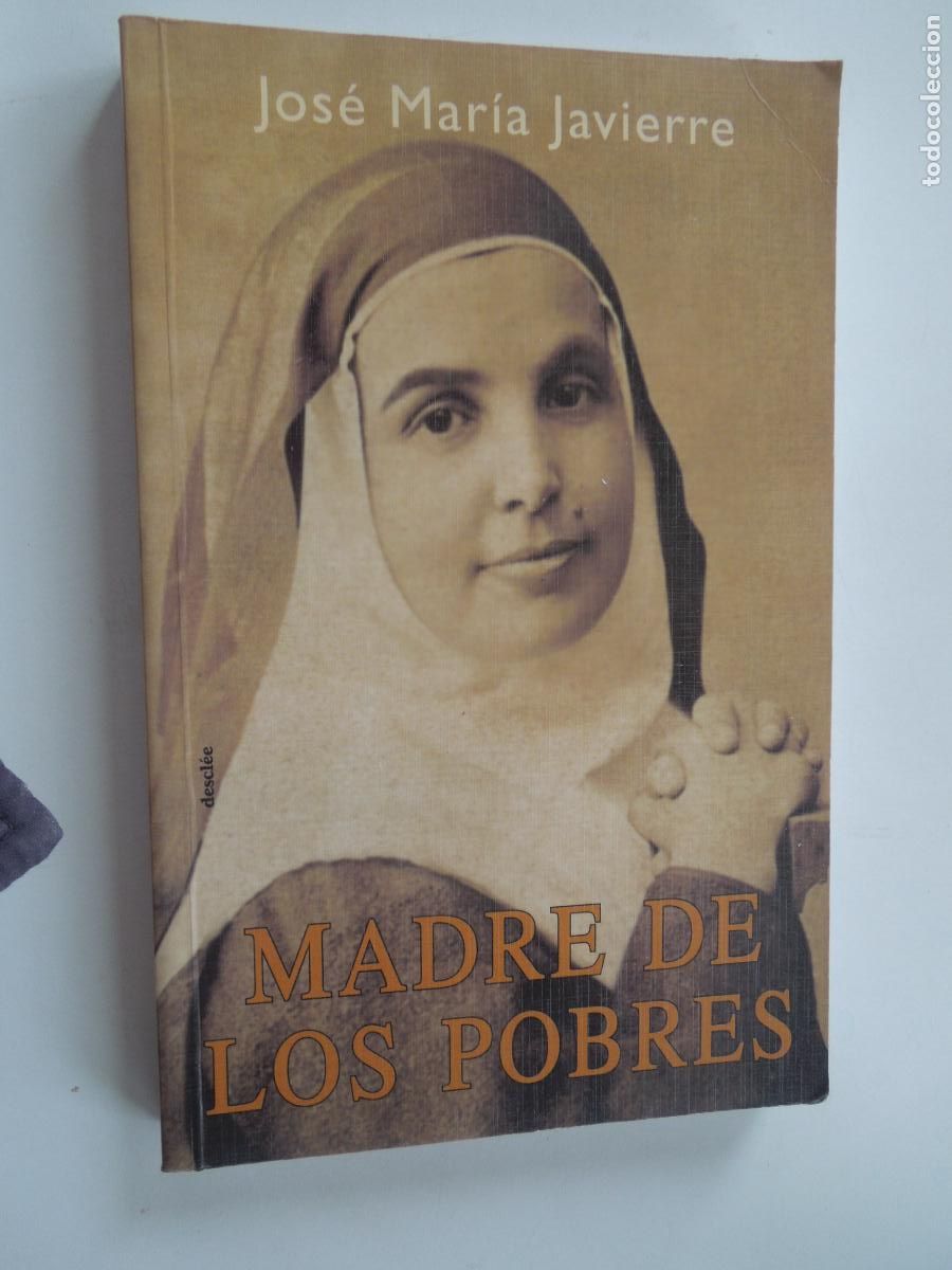 Libros de segunda mano: MADRE DE LOS POBRE - JOSE MARIA JAVIERRE - -DESCL&Eacute;E-1999