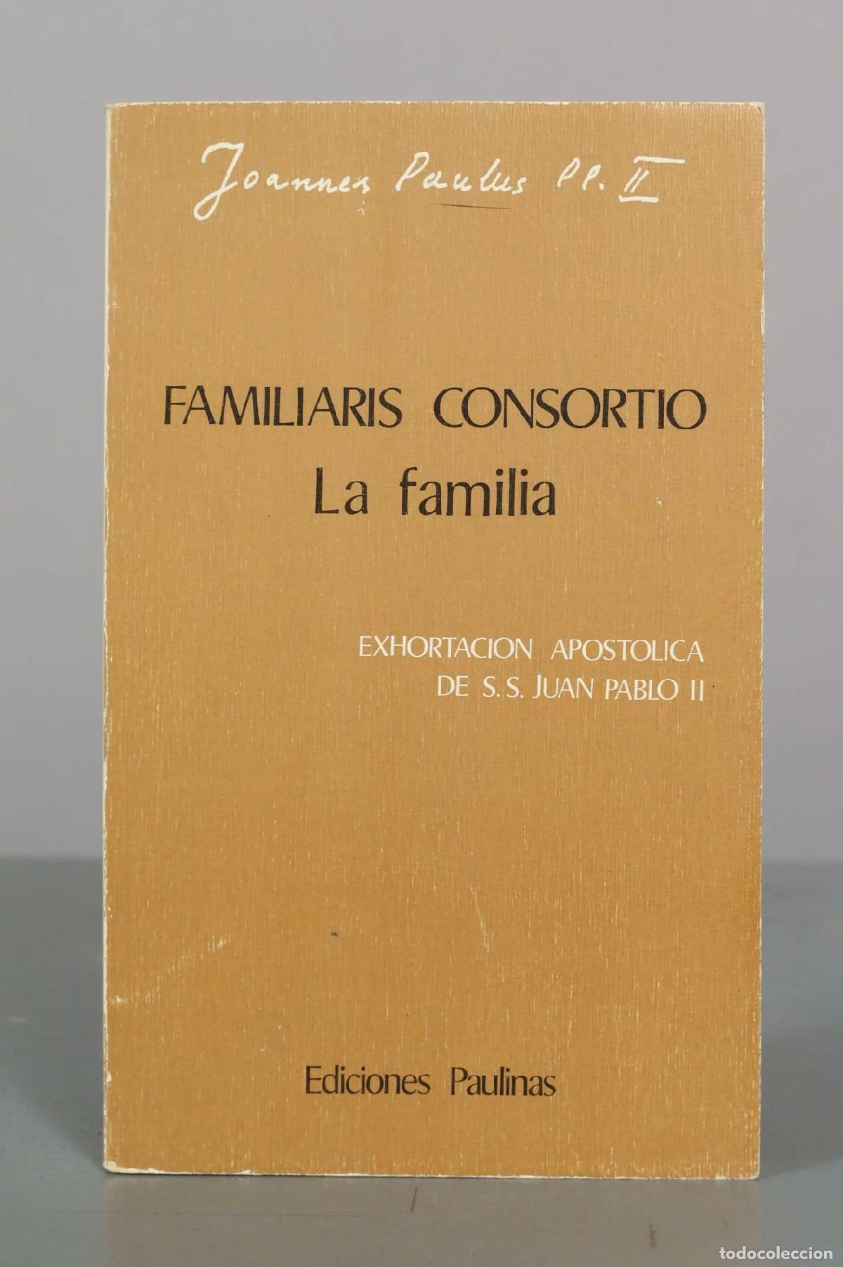 Libros de segunda mano: Familiaris Consortio - La familia - Exhortaci&oacute;n apost&oacute;lica de Juan Pablo II - Ediciones Paulinas