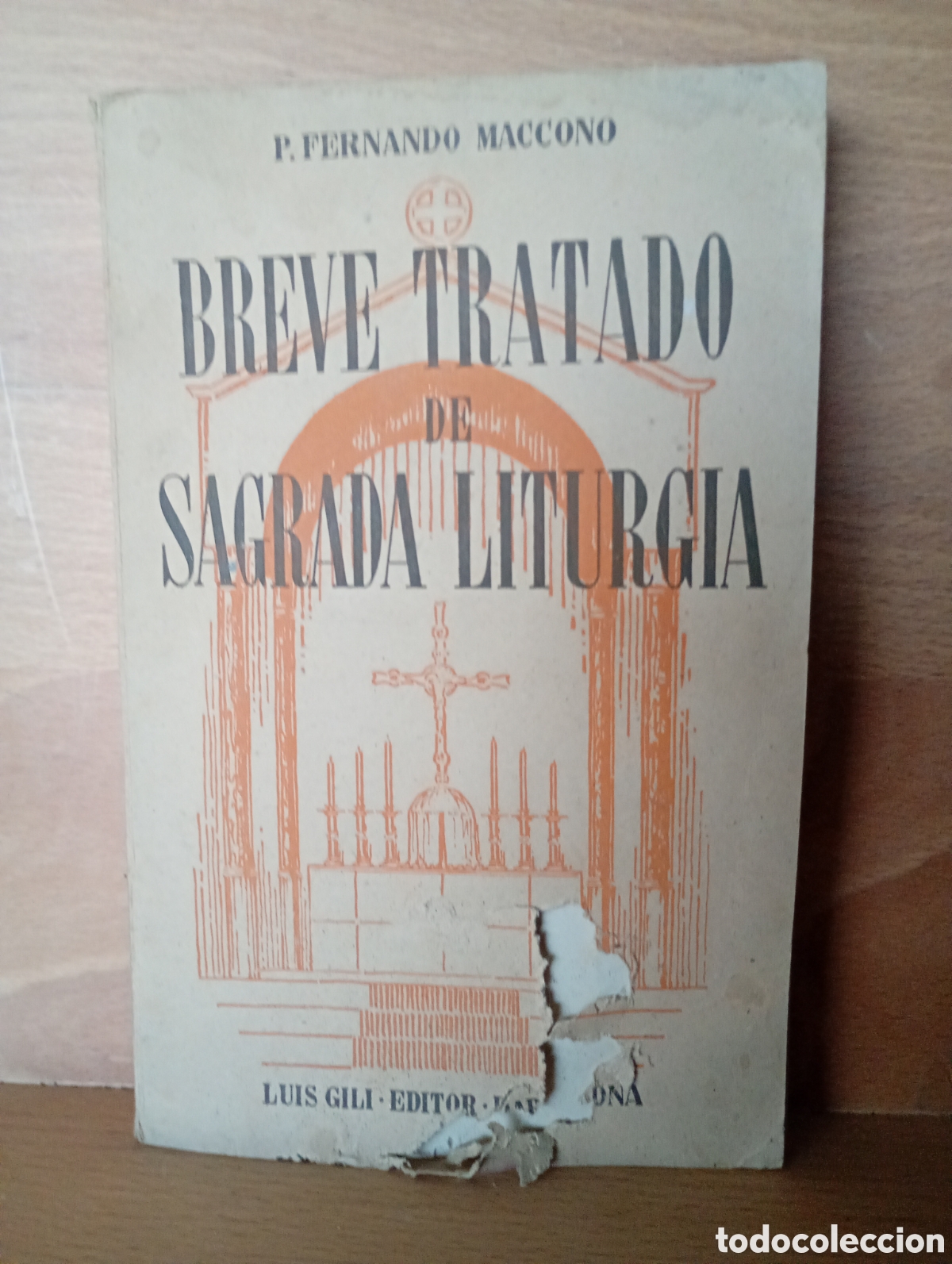 Libros de segunda mano: Breve tratado de sagrada liturgia p.fernando maccono luis gili