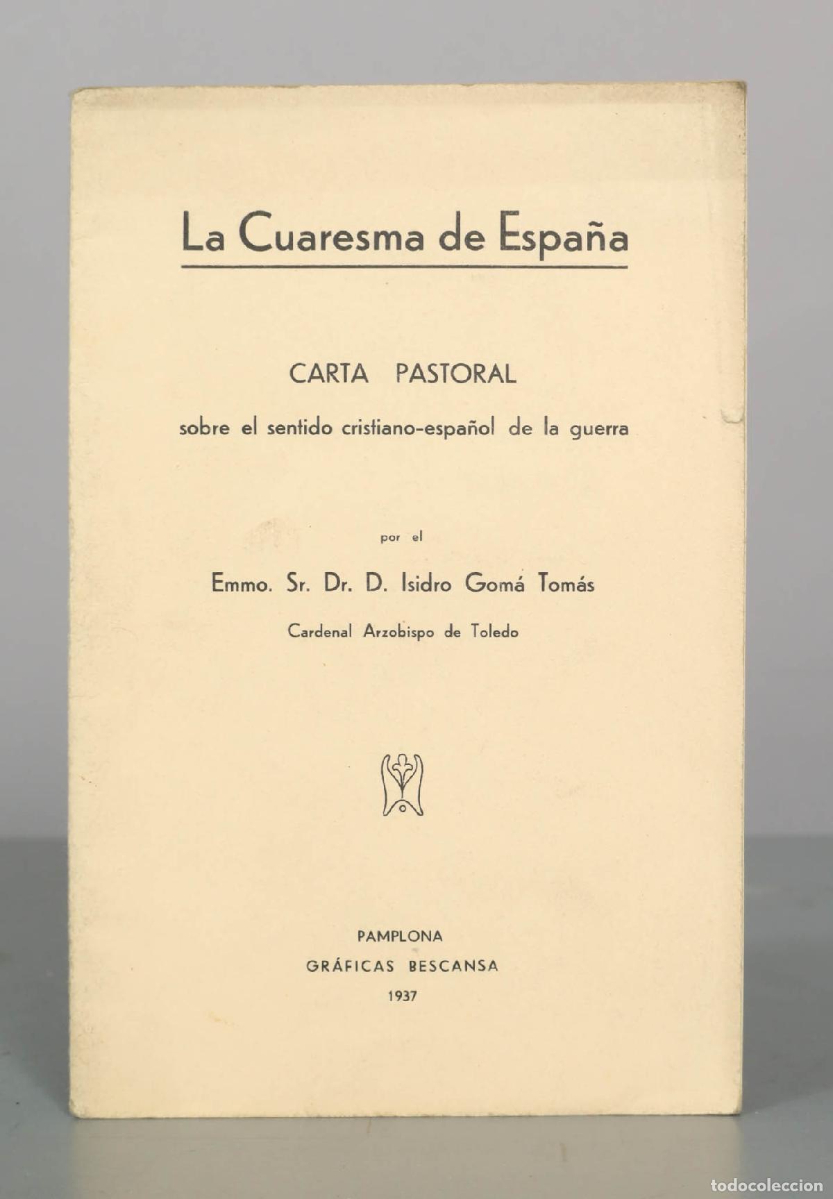 Libros de segunda mano: La Cuaresma de Espa&ntilde;a: Carta pastoral sobre el sentido cristiano-espa&ntilde;ol de la guerra - Isidro Gom&aacute;
