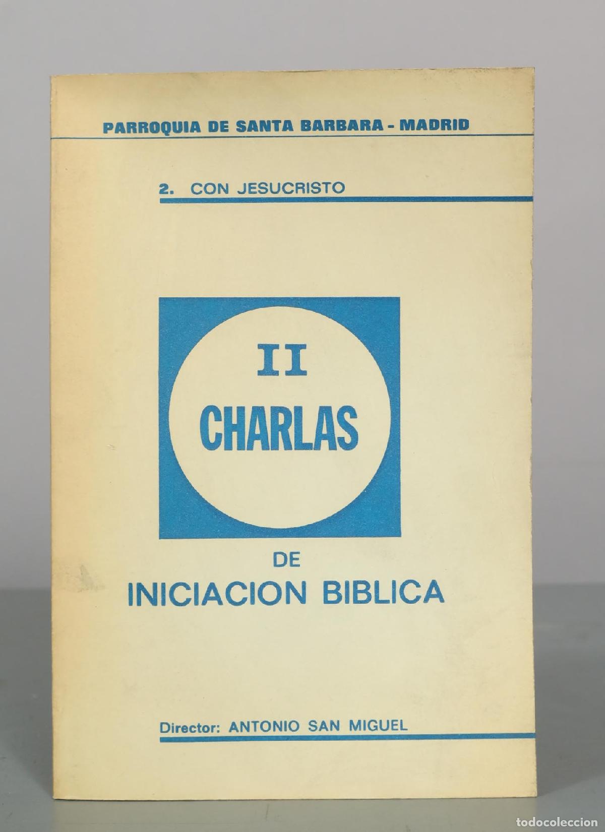 Libros de segunda mano: II Charlas de Iniciaci&oacute;n B&iacute;blica - 2. Con Jesucristo - Antonio San Miguel