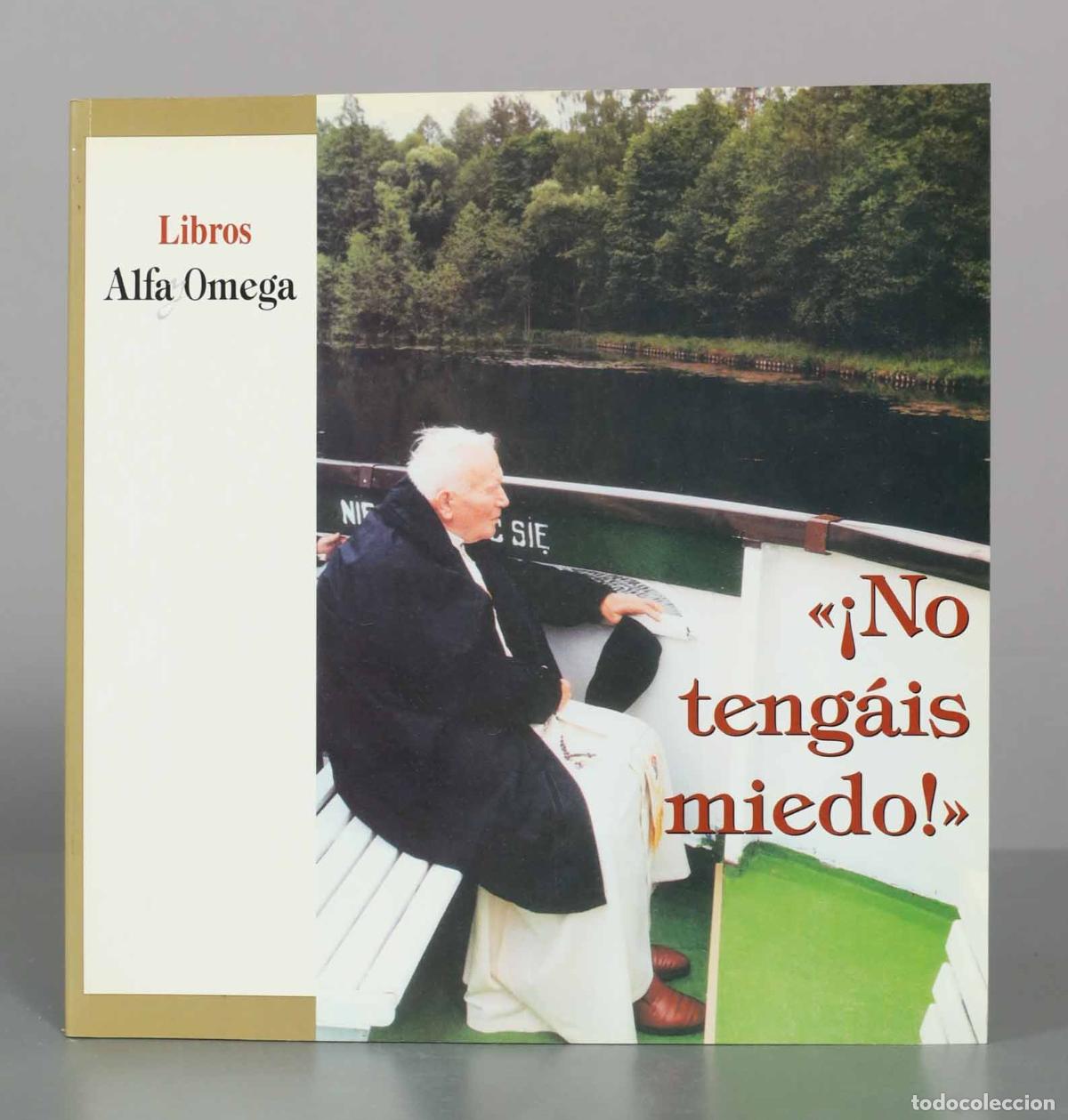 Libros de segunda mano: No teng&aacute;is miedo - Juan Pablo II - Libros Alfa Omega