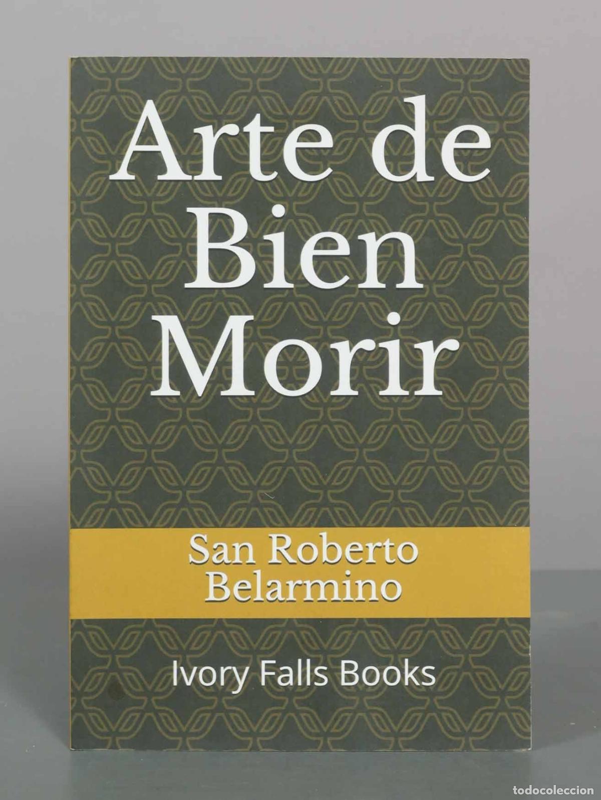 Libros de segunda mano: Arte de Bien Morir - San Roberto Belarmino - Ivory Falls Books