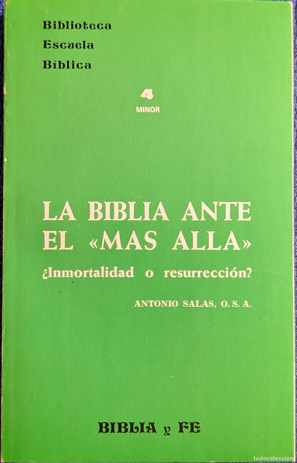 Libros de segunda mano: La Biblia ante el M&aacute;s All&aacute; - Antonio Salas - Editorial Bibliba y Fe (1980)
