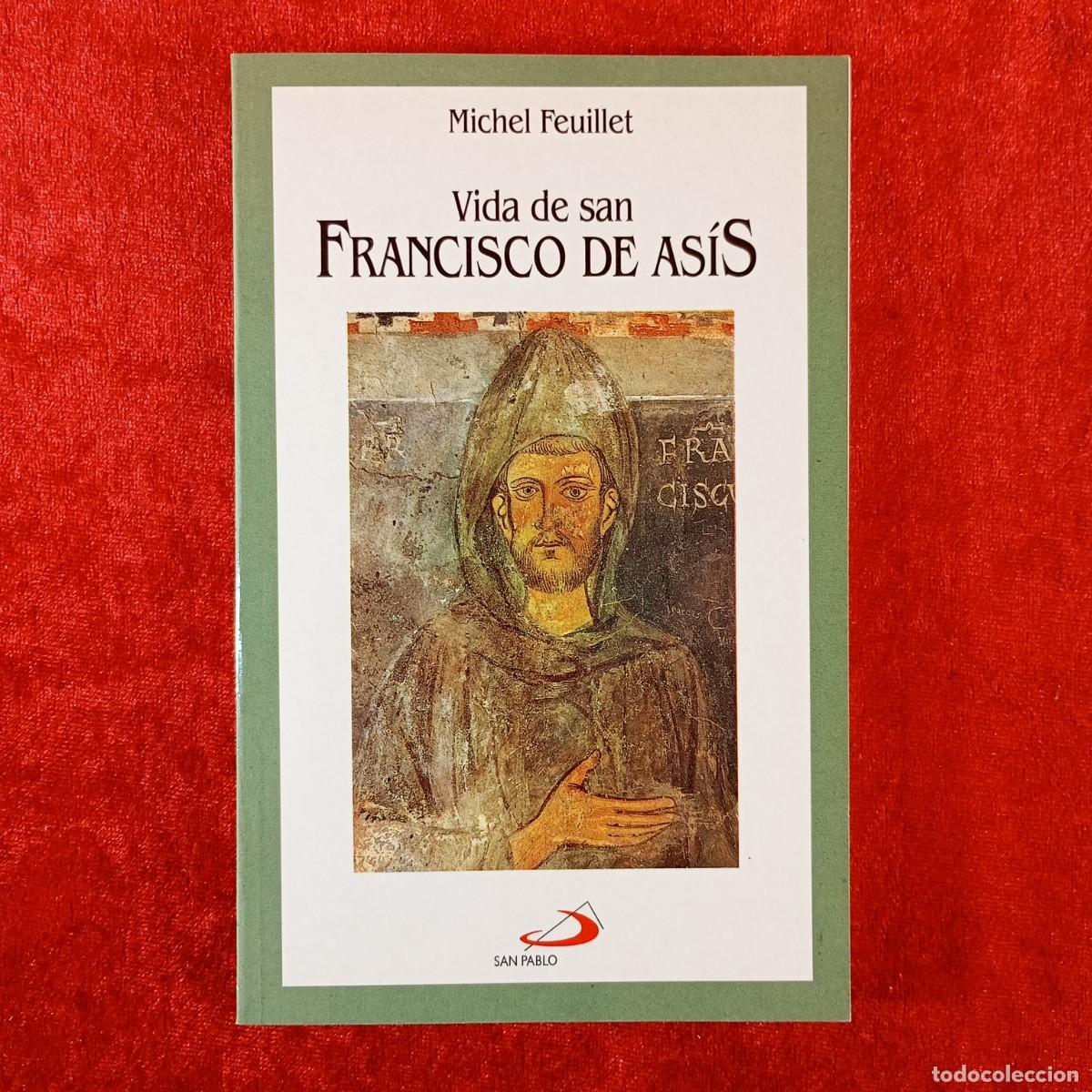 Libros de segunda mano: VIDA DE SAN FRANCISCO DE AS&Iacute;S - MICHEL FEUILLET - SAN PABLO - 2001 / 140