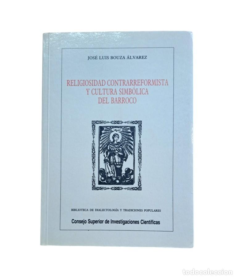 Gebrauchte B&uuml;cher: Bouza &Aacute;lvarez, Jos&eacute; Luis.- RELIGIOSIDAD CONTRARREFORMISTA Y CULTURA SIMB&Oacute;LICA DEL BARROCO
