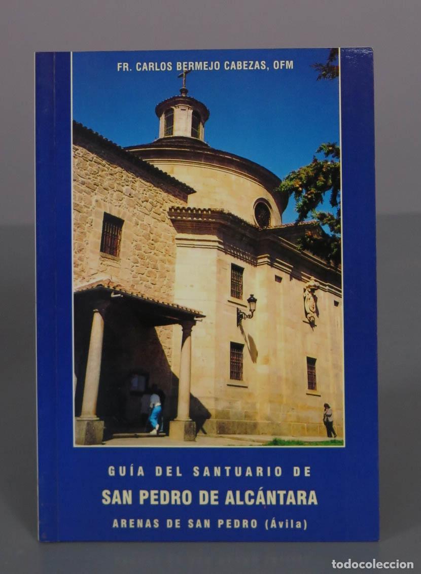 Libros de segunda mano: Gu&iacute;a del Santuario de San Pedro de Alc&aacute;ntara - Arenas de San Pedro (&Aacute;vila) - Fr. Carlos Bermejo Cabe