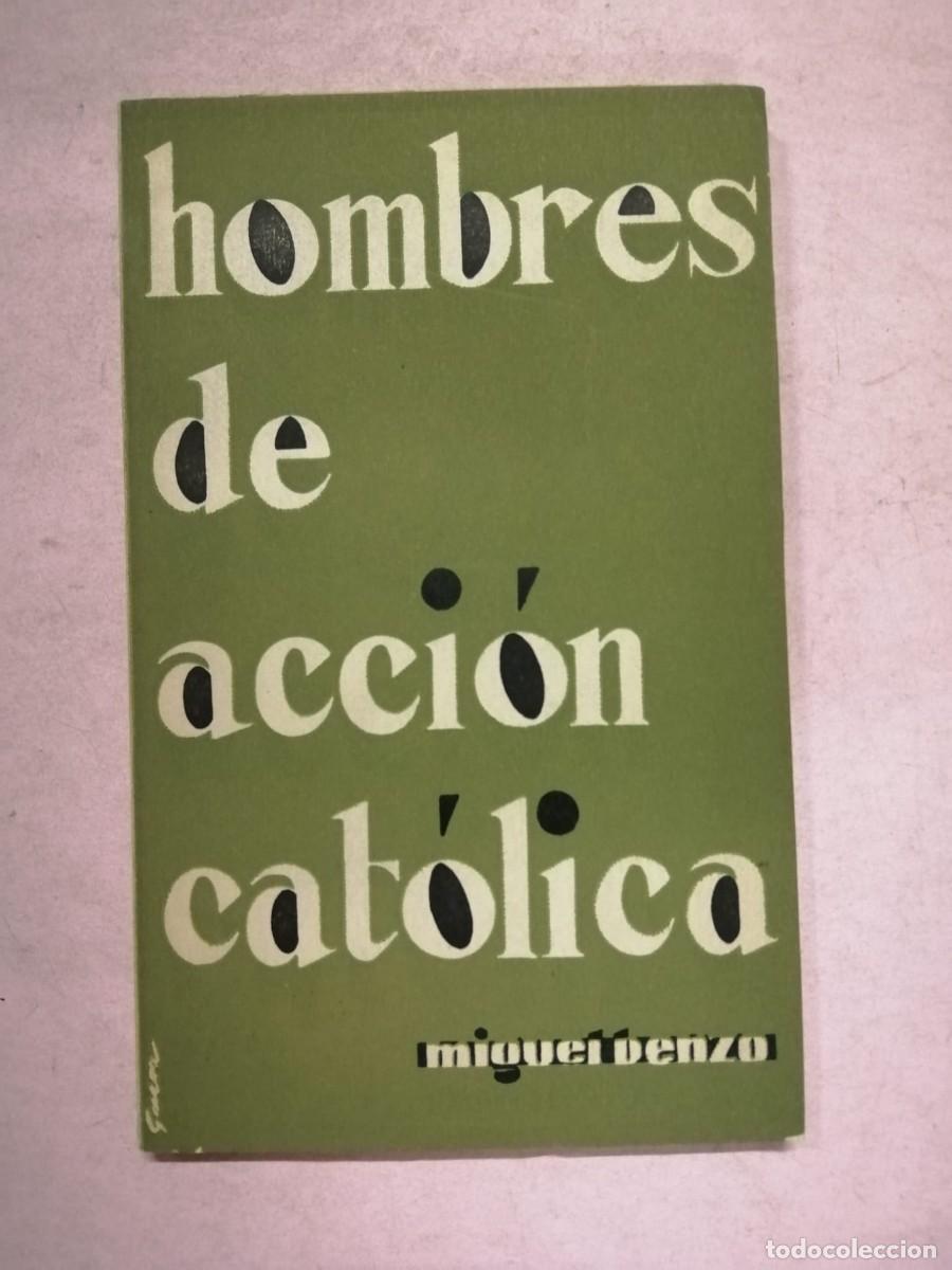 Libros de segunda mano: HOMBRES DE ACCION CATOLICA (MIGUEL DENZO)
