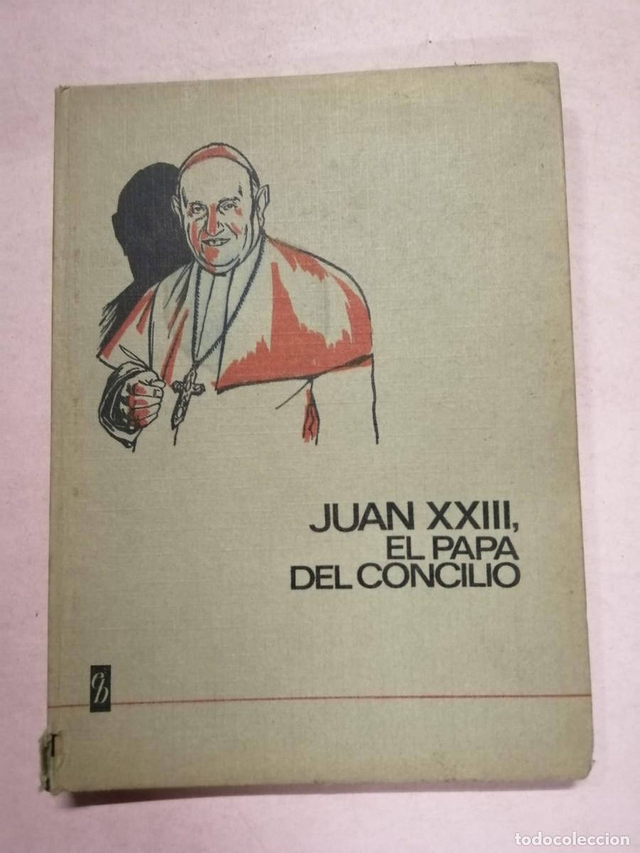 Libros de segunda mano: JUAN XXIII EL PAPA DEL CONCILIO