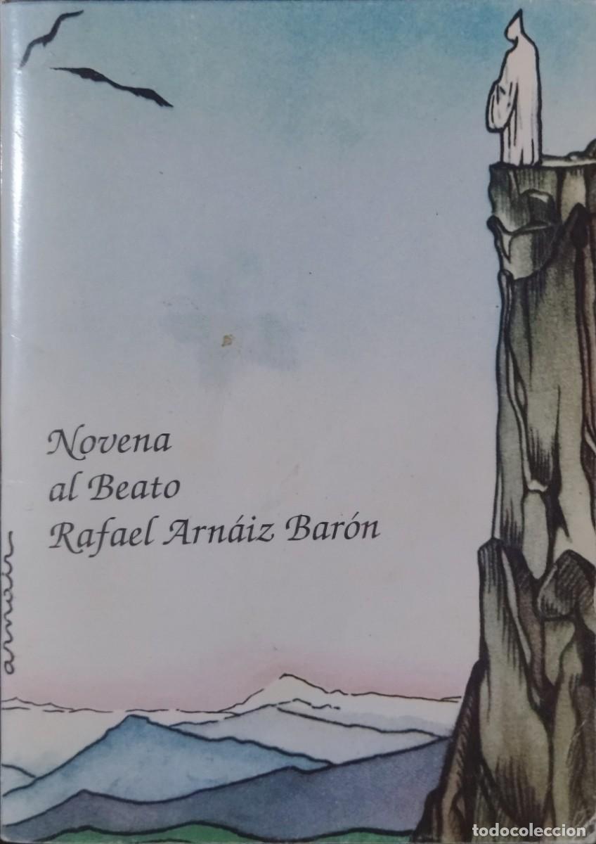 Libros de segunda mano: NOVENA BEATO RAFAEL ARNAIZ BAR&Oacute;N 1992 - 1.&ordf; EDICI&Oacute;N BEATIFICACI&Oacute;N PALENCIA. MUY ESCASO.