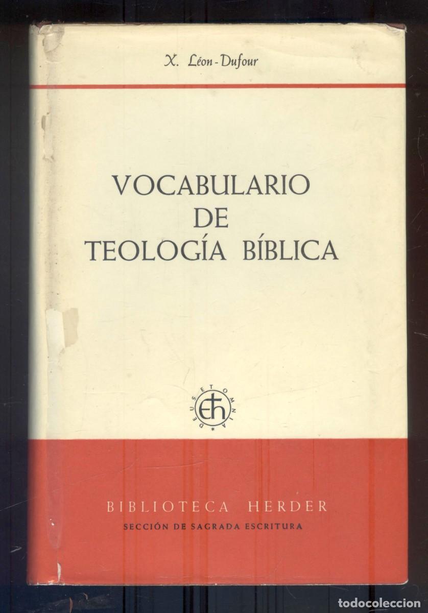 Libros de segunda mano: NUMULITE R1 Vocabulario de Teolog&iacute;a B&iacute;blica X. Le&oacute;n Dufour Biblioteca Herder Sagrada Escritura