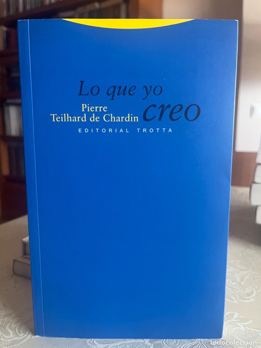 Libros de segunda mano: Teilhard de Chardin, Pierre.- Lo que yo creo