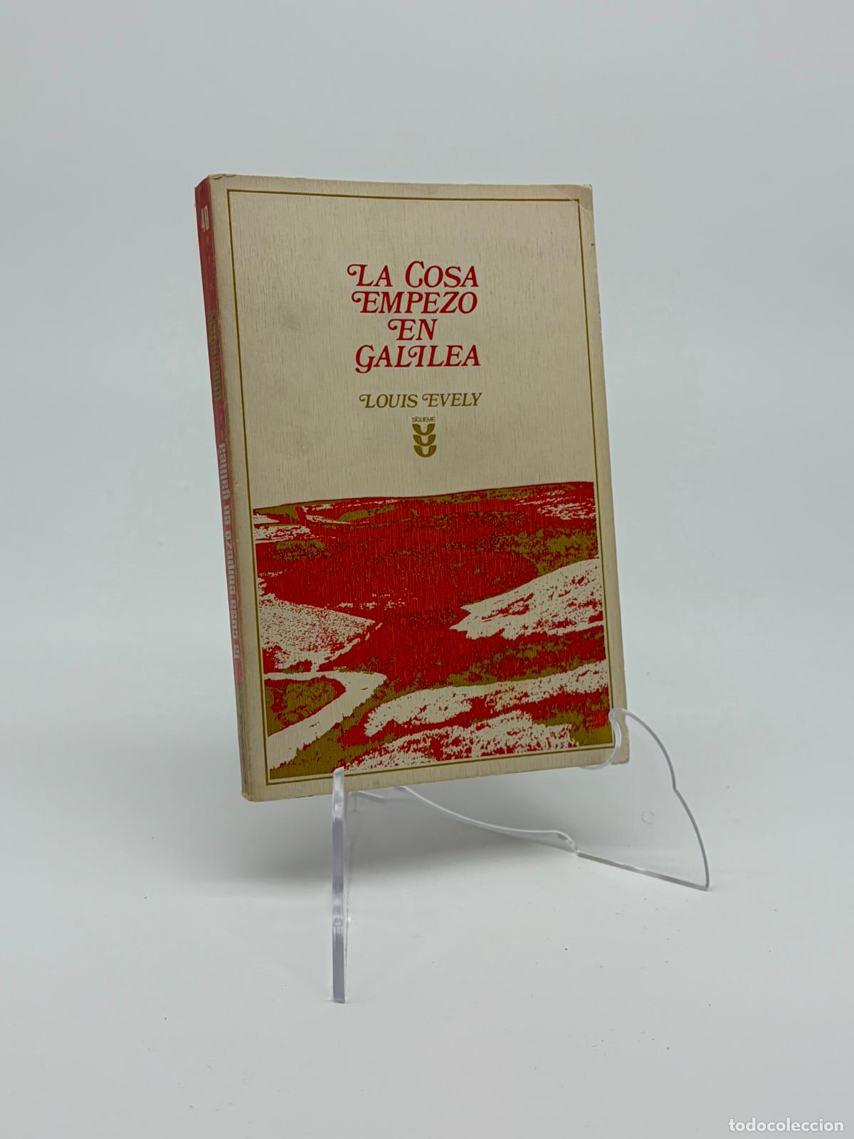 Libros de segunda mano: LA COSA EMPEZO EN GALILEA LOUIS EVELY