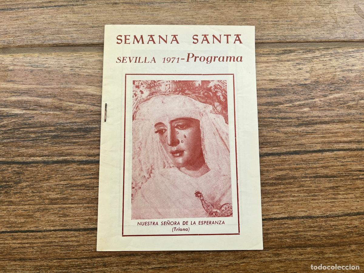 Libros de segunda mano: 1971 PROGRAMA DE SEMANA SANTA DE SEVILLA - CON IM&Aacute;GENES DE LA ESPERANZA DE TRIANA - TRES CA&Iacute;DAS