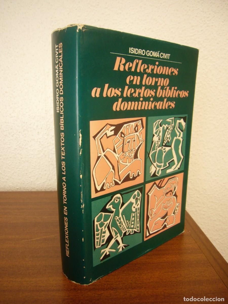 Libros de segunda mano: ISIDRO GOM&Aacute; CIVIT: REFLEXIONES EN TORNO A LOS TEXTOS B&Iacute;BLICOS DOMINICALES (1988) MUY RARO
