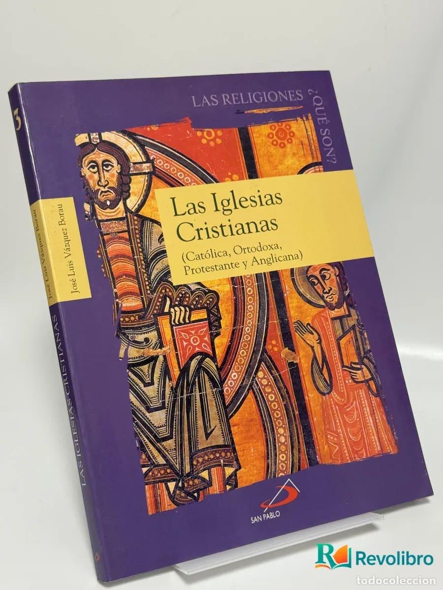 Libros de segunda mano: Las Iglesias Cristianas - Jos&eacute; Luis V&aacute;zquez Bonet