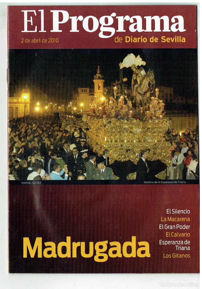 Libros de segunda mano: EL PROGRAMA. SEMANA SANTA DE SEVILLA 2010. MADRUG&Aacute;. GENTILEZA: DIARIO DE SEVILLA. (Z/34.1)